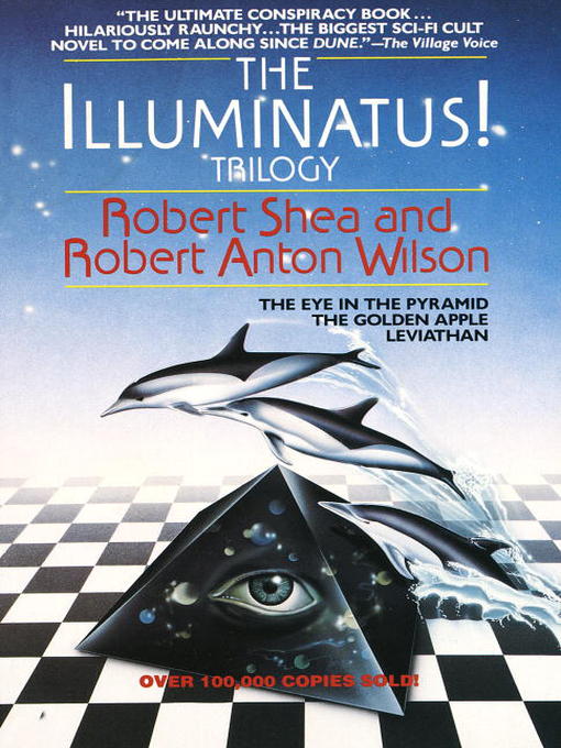 Title details for The Illuminatus! Trilogy by Robert Shea - Wait list